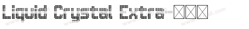 Liquid Crystal Extra字体转换
